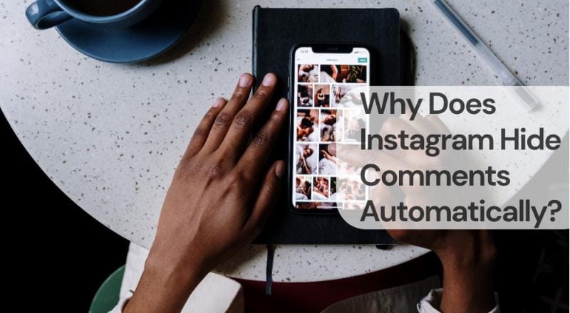 Why does instagram hide comments automatically