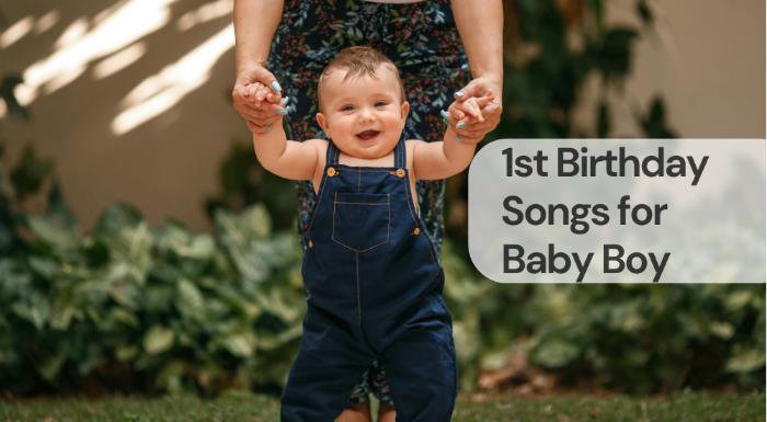 1st birthday songs for baby boy