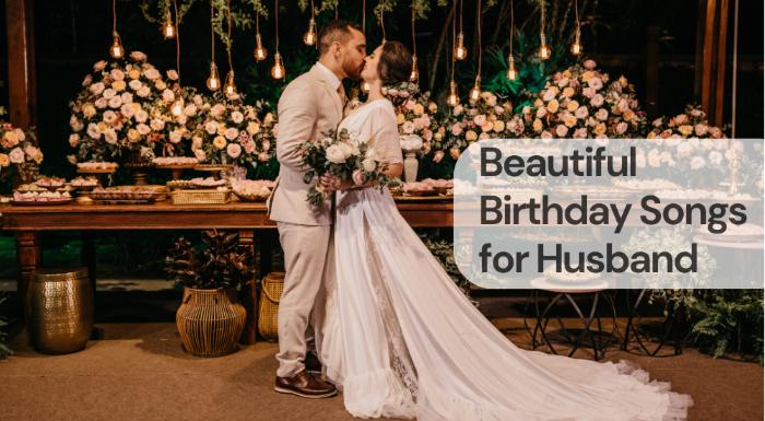 Beautiful birthday songs for husband