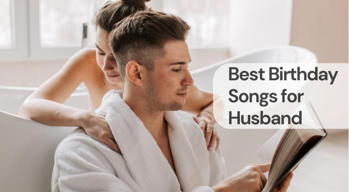 Best birthday songs for husband