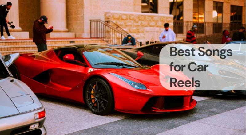 Best songs for car reels