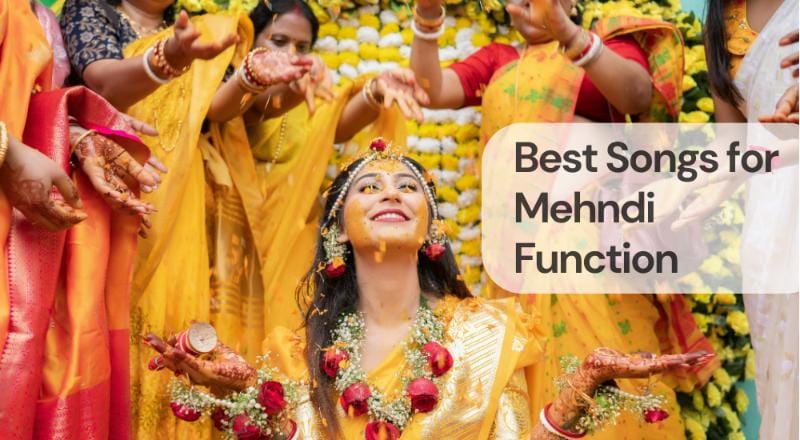 Best songs for mehndi function
