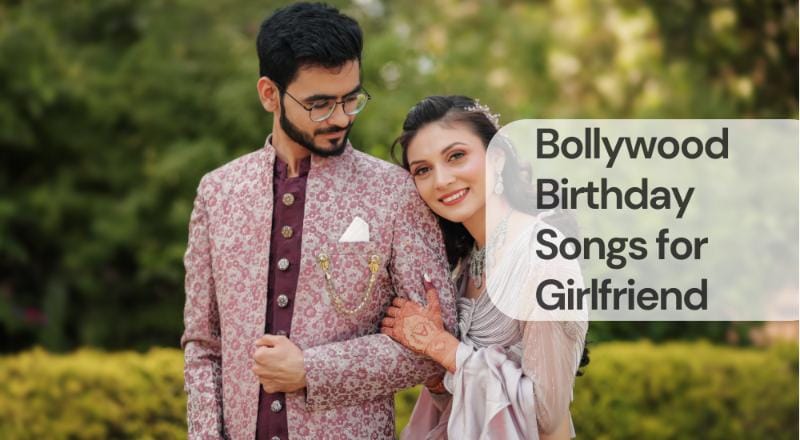Bollywood birthday songs for girlfriend