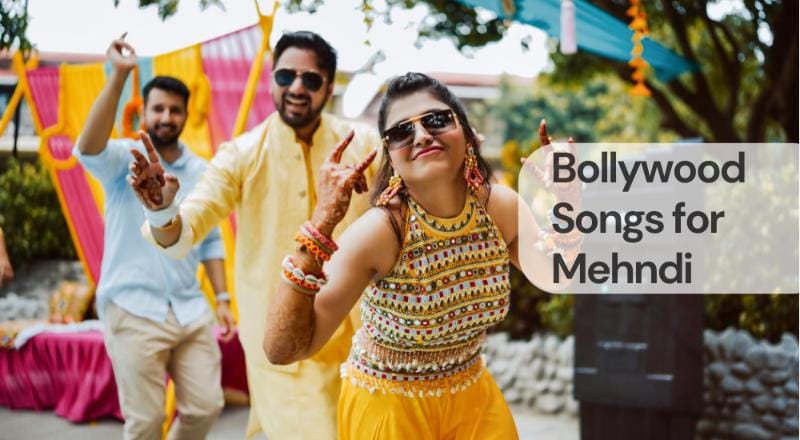 Bollywood songs for mehndi