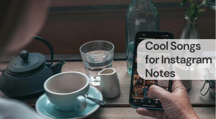 Cool songs for instagram notes