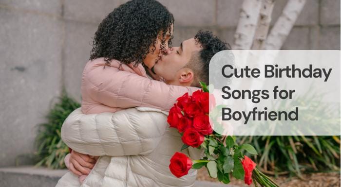 Cute birthday songs for boyfriend Cute birthday songs for boyfriend