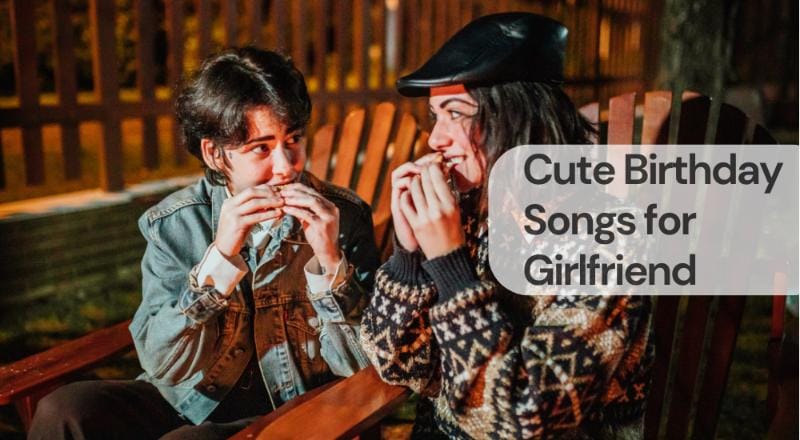Cute birthday songs for girlfriend