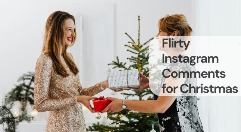 Flirty instagram comments for christmas