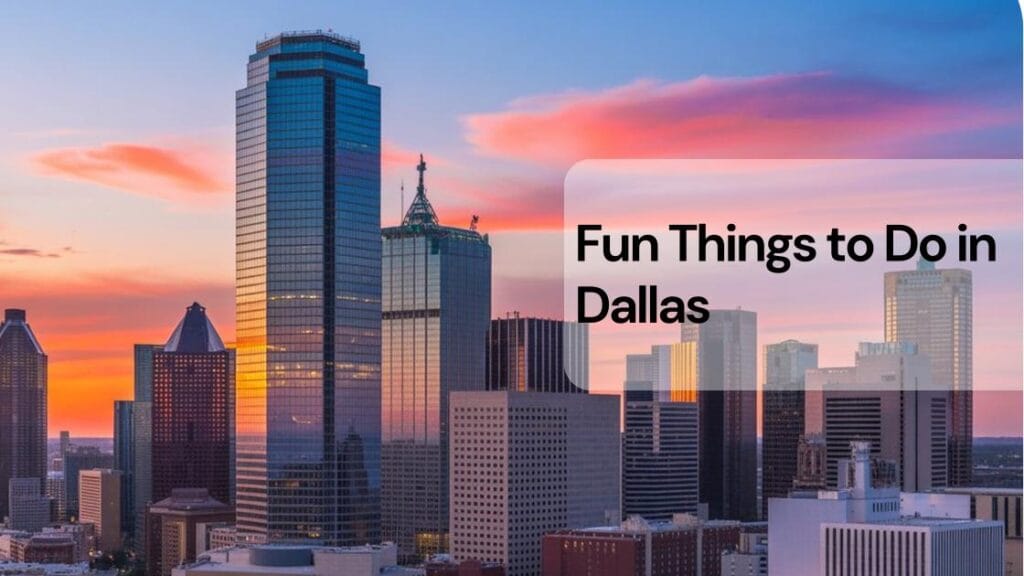 Fun things to do in dallas