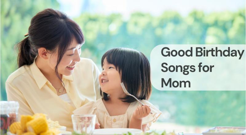 Good birthday songs for mom