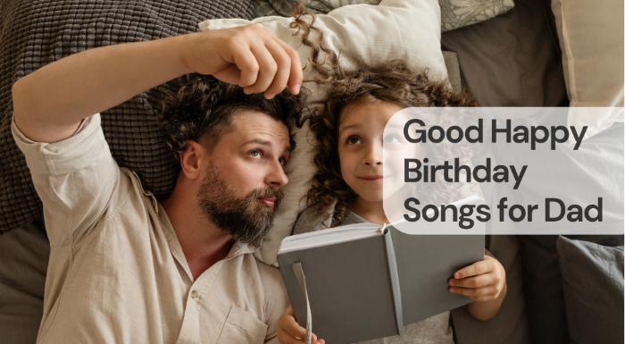 Good happy birthday songs for dad