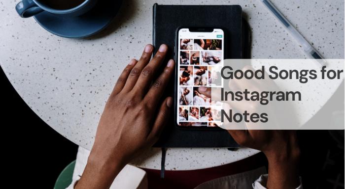 Good songs for instagram notes