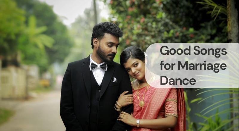 Good songs for marriage dance