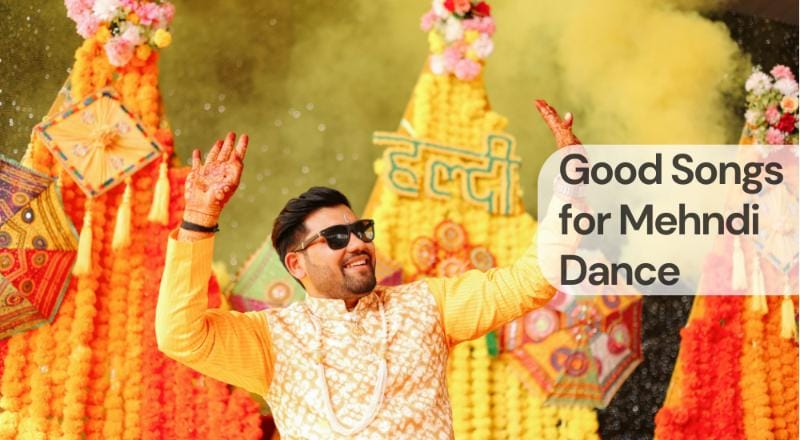 Good songs for mehndi dance