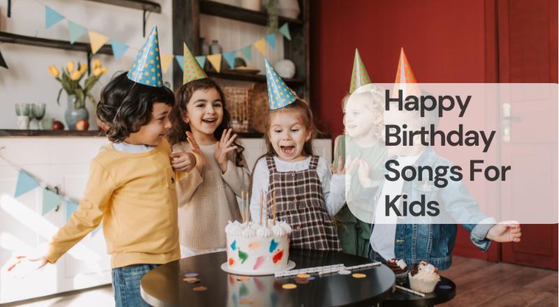 Happy birthday songs for kids
