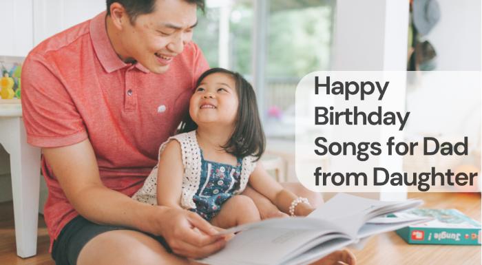 Happy birthday songs for dad from daughter