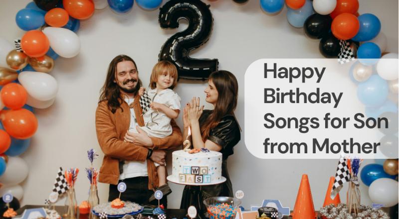Happy birthday songs for son from mother