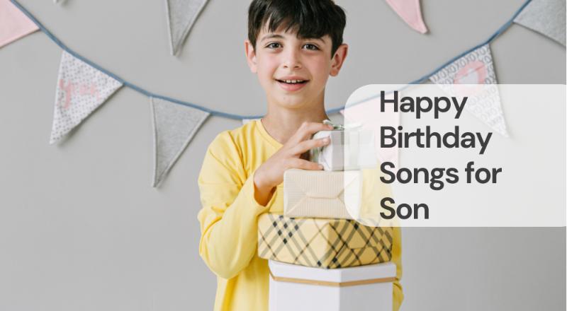 Happy birthday songs for son