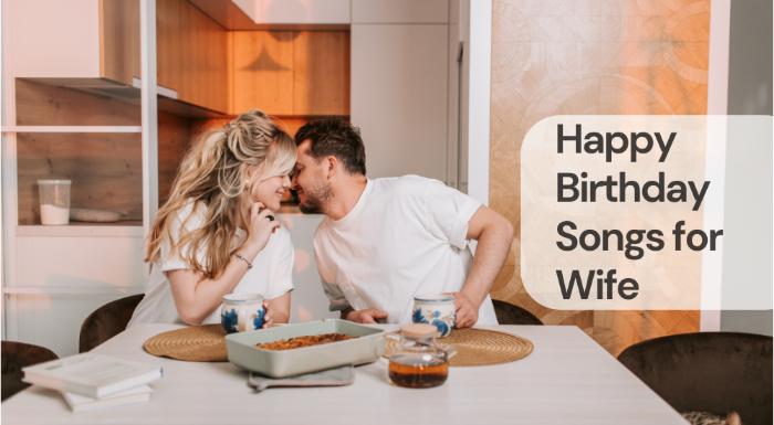 Happy birthday songs for wife