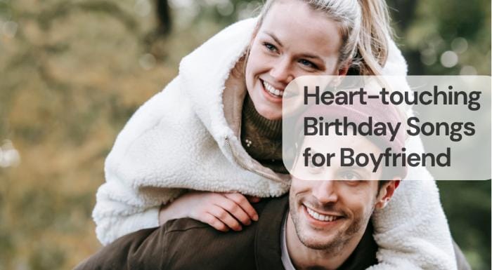 Heart touching birthday songs for boyfriend Heart touching birthday songs for boyfriend