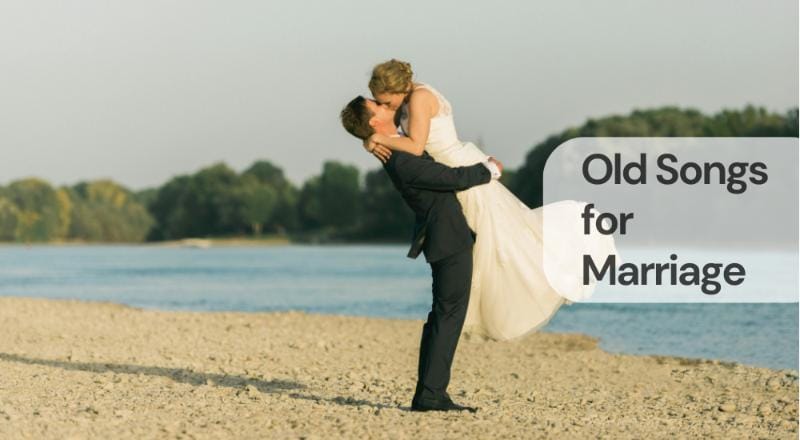 Old songs for marriage