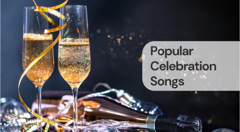 Popular celebration songs