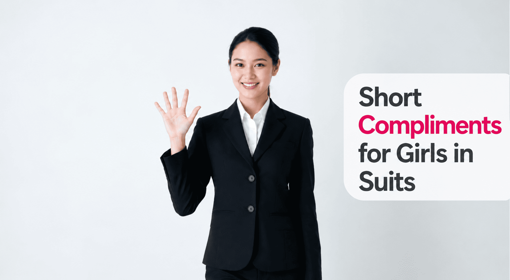Short compliments for girls in suits 1 Short compliments for girls in suits