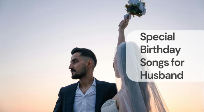 Special birthday songs for husband