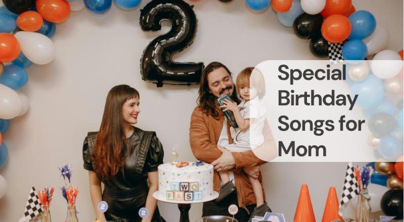 Special birthday songs for mom