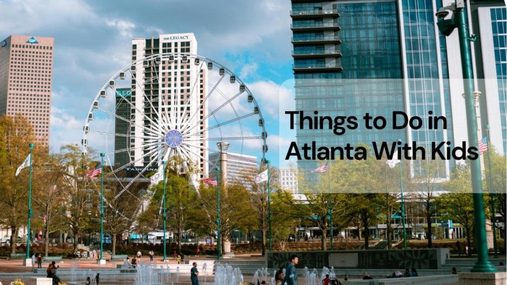 Things to do in atlanta with kids