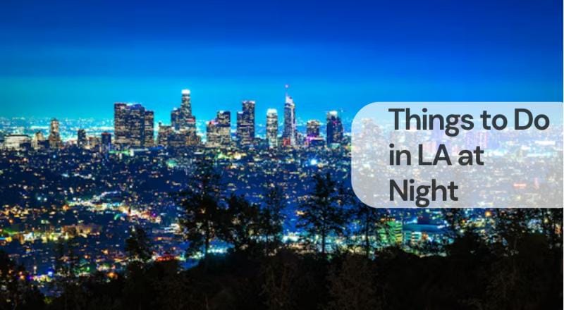 Things to do in la at night