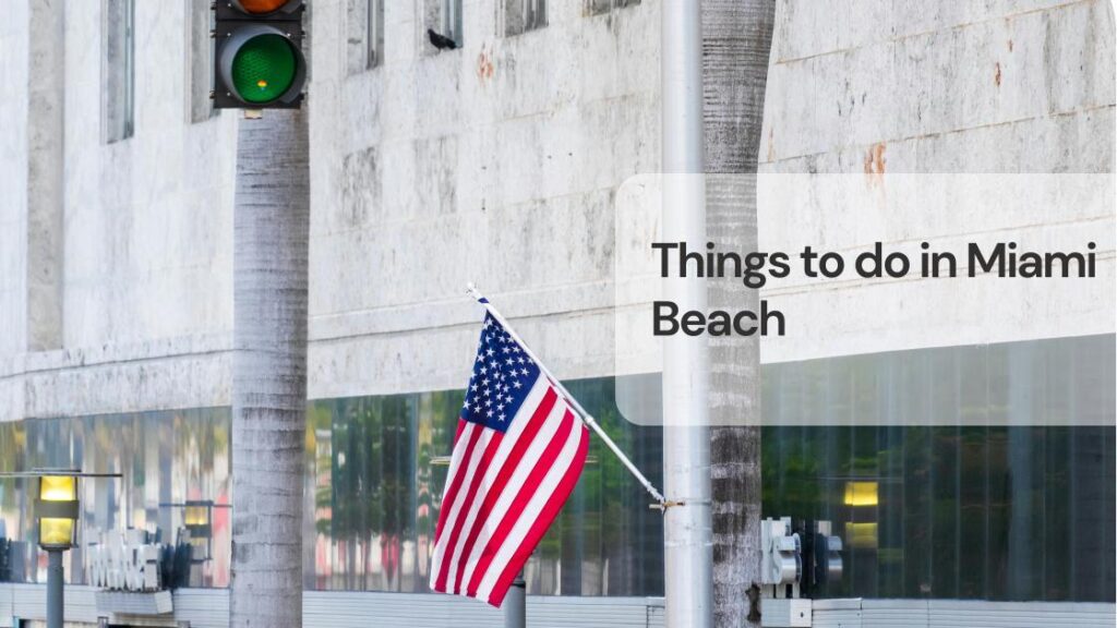 Things to do in miami beach Things to do in miami beach