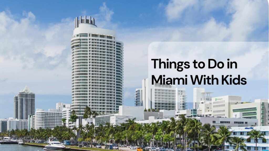 Things to do in miami with kids Things to do in miami with kids