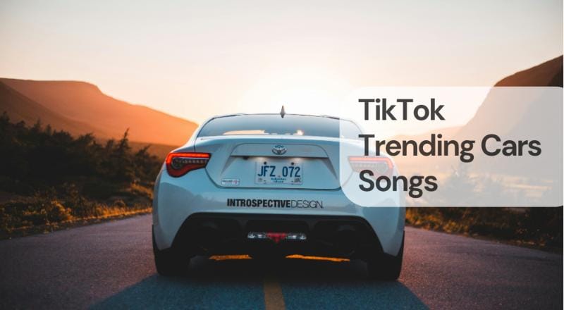 Tiktok trending cars songs