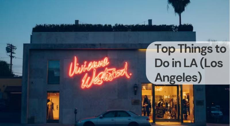 Top things to do in la (los angeles)