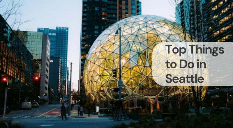 Top things to do in seattle Top things to do in seattle