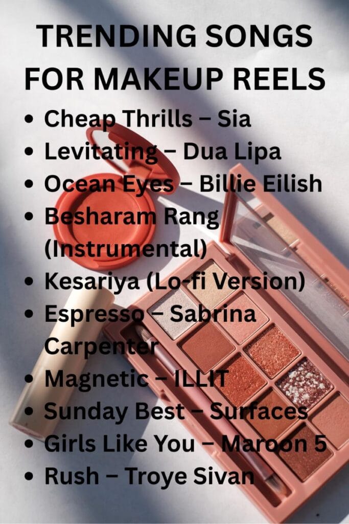 Trending songs for makeup reel