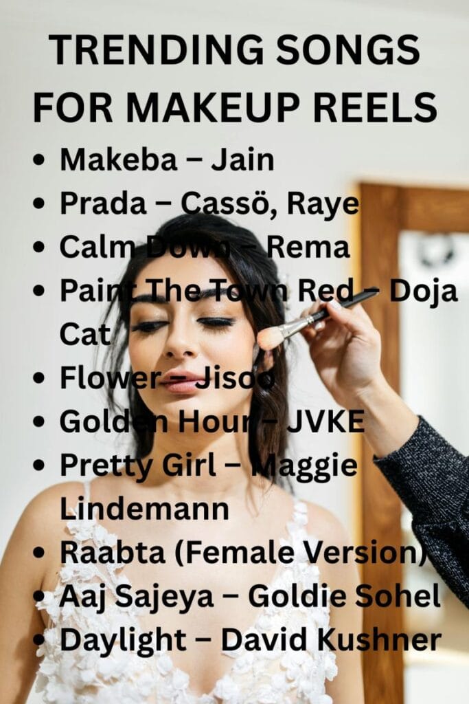 Trending songs for makeup reels