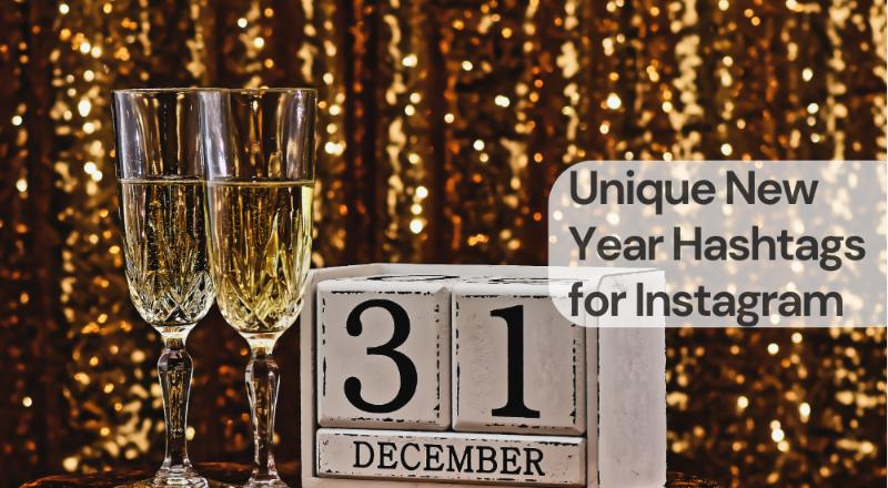 Unique new year hashtags for instagram Unique new year hashtags for instagram