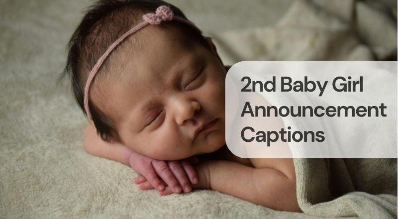 2nd baby girl announcement captions