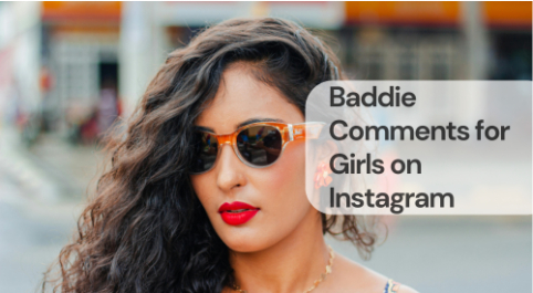 Baddie comments for girls on instagram