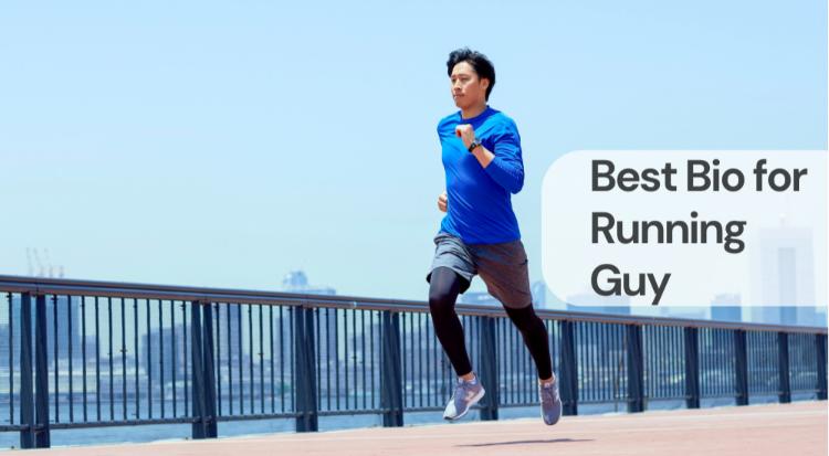 Best bio for running guy