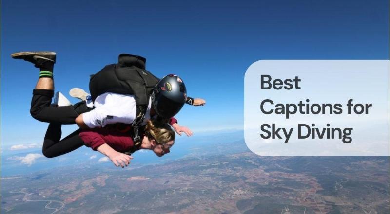 Best captions for sky diving Best captions for sky diving