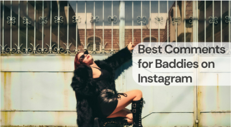 Best comments for baddies on instagram