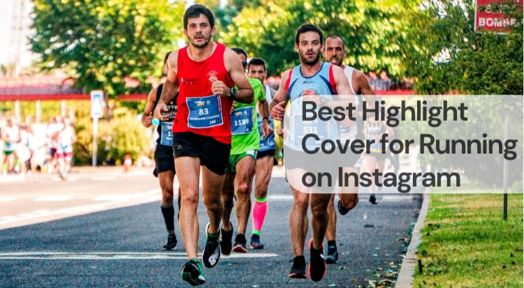 Best highlight cover for running on instagram