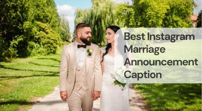 Best instagram marriage announcement caption