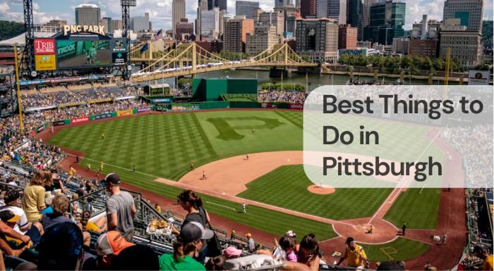 Best things to do in pittsburgh