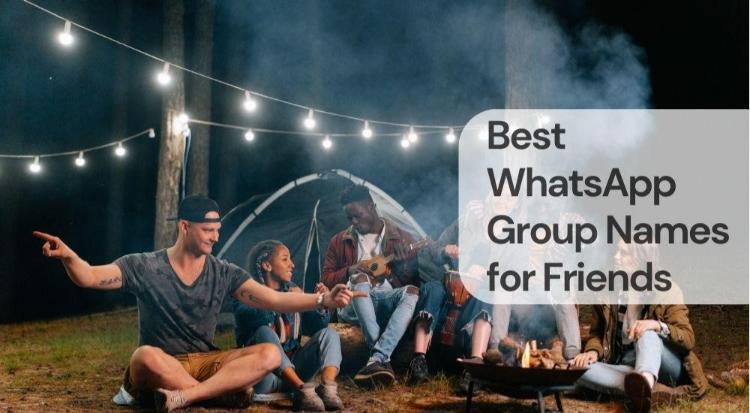 Best whatsapp group names for friends Best whatsapp group names for friends