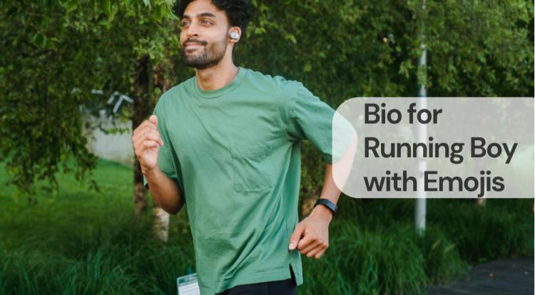 Bio for running boy with emojis