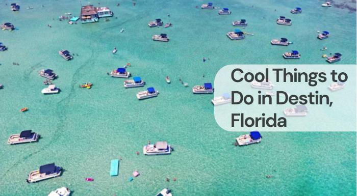Cool things to do in destin florida Cool things to do in destin, florida